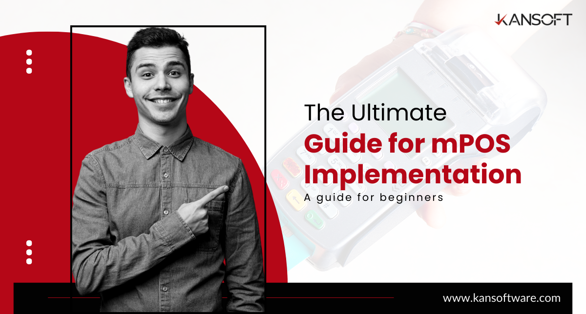 The Ultimate Guide to mPOS Implementation