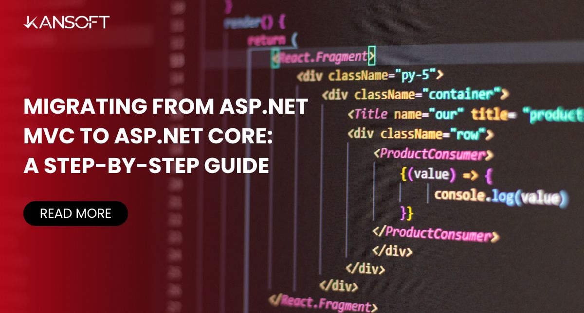 Migrating from ASP.NET MVC to ASP.NET Core: A Step-by-Step Guide