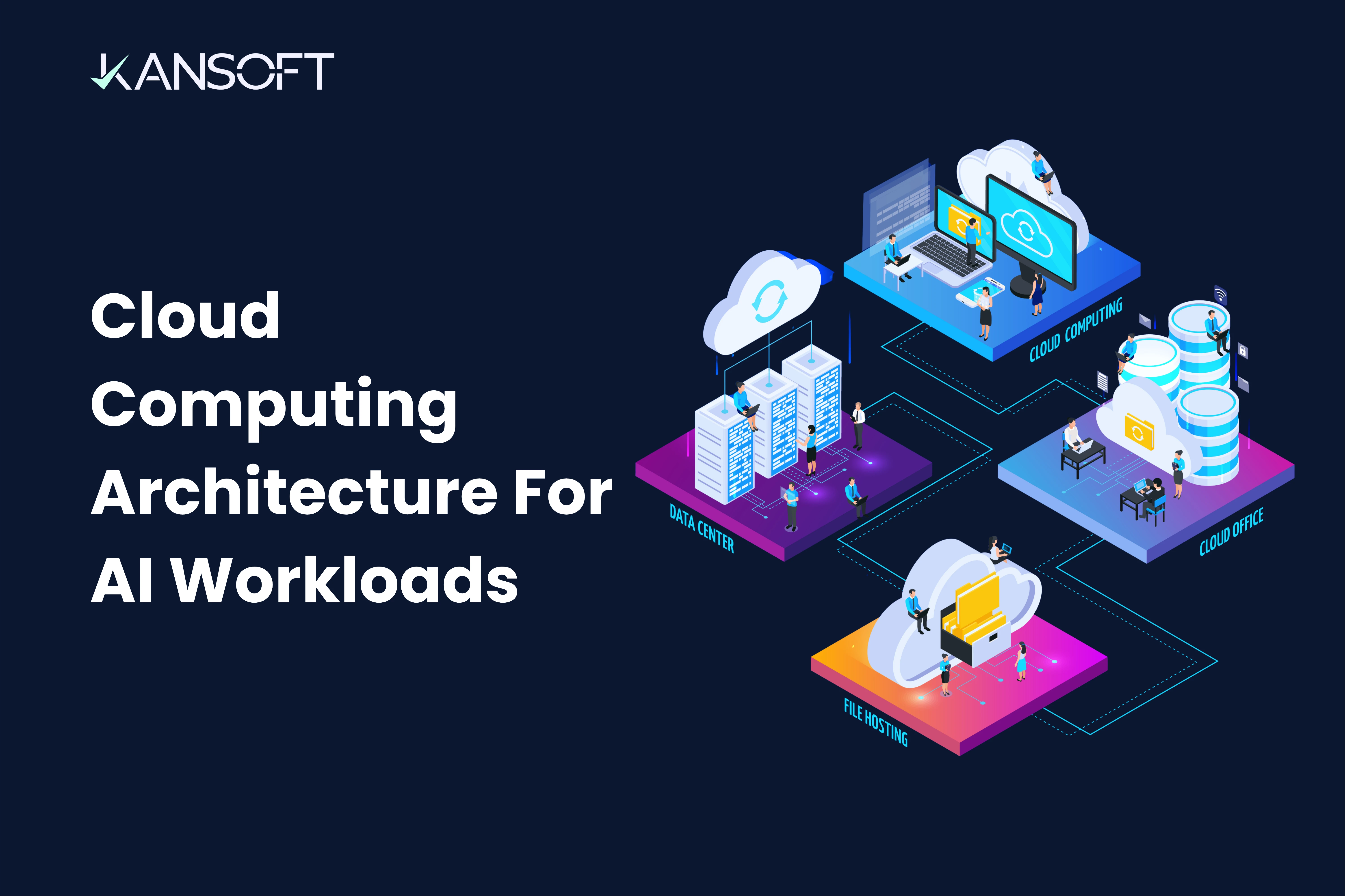 Cloud Computing Architecture For AI Workloads 5 Decisions That Control Cloud Computing Architecture For AI Workloads 5 Decisions That Control