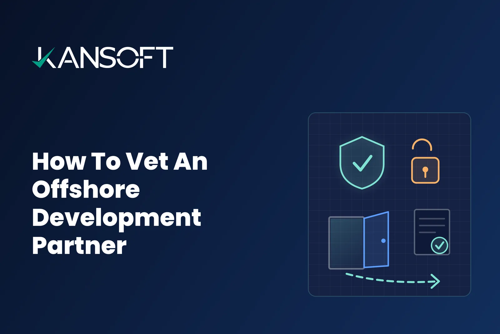 Vetting an Offshore Partner: Security, Compliance, and a Clean Exit