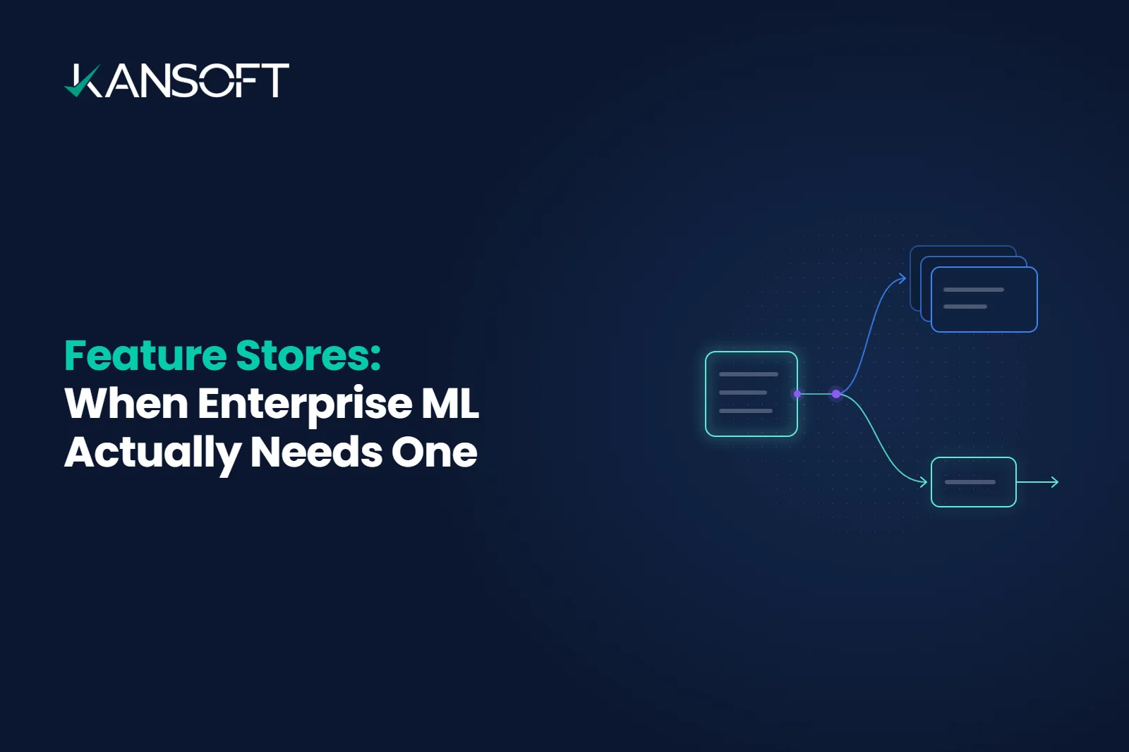 Feature Stores: When Enterprise ML Actually Needs One